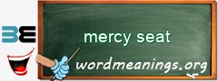 WordMeaning blackboard for mercy seat